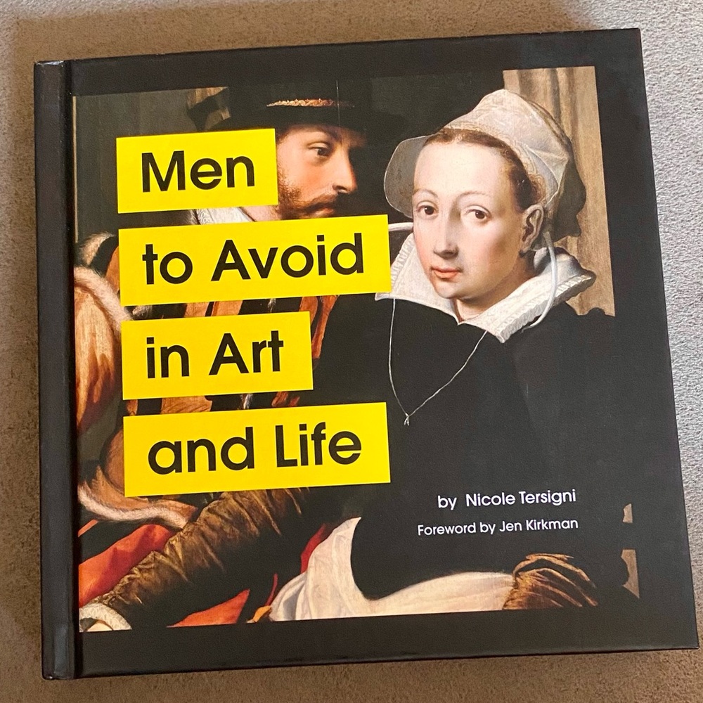 Men To Avoid In Art and Life by Nicole Tersigni. New